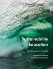 Sustainability Education : A Classroom Guide - Book