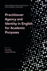 Practitioner Agency and Identity in English for Academic Purposes - eBook