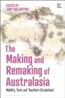 The Making and Remaking of Australasia : Mobility, Texts and  Southern Circulations - eBook