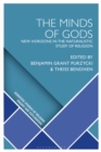 The Minds of Gods : New Horizons in the Naturalistic Study of Religion - eBook