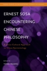 Ernest Sosa Encountering Chinese Philosophy : A Cross-Cultural Approach to Virtue Epistemology - eBook