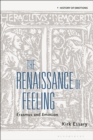 The Renaissance of Feeling : Erasmus and Emotion - eBook