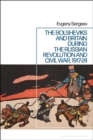 The Bolsheviks and Britain during the Russian Revolution and Civil War, 1917-24 - eBook