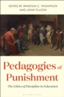 Pedagogies of Punishment : The Ethics of Discipline in Education - eBook