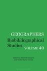 Geographers : Biobibliographical Studies, Volume 40 - eBook