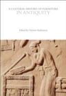 A Cultural History of Furniture in Antiquity - eBook