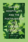 Divinity, Hospitality and the Posthuman in 21st-Century Literature : The Material Sacred - Book