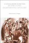 A Cultural History of Fairy Tales in the Long Eighteenth Century - eBook