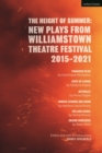 The Height of Summer: New Plays from Williamstown Theatre Festival 2015-2021 : Paradise Blue; Cost of Living; Actually; Where Storms are Born; Selling Kabul; Grand Horizons - eBook
