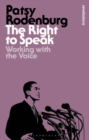 The Right to Speak : Working with the Voice - eBook
