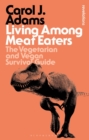 Living Among Meat Eaters : The Vegetarian and Vegan Survival Guide - eBook