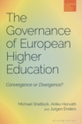 The Governance of European Higher Education : Convergence or Divergence? - eBook
