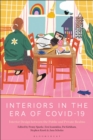 Interiors in the Era of Covid-19 : Interior Design between the Public and Private Realms - Book
