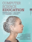 Computer Science Education : Perspectives on Teaching and Learning in School - eBook