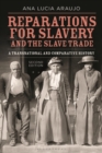 Reparations for Slavery and the Slave Trade : A Transnational and Comparative History - Book