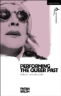 Performing the Queer Past : Public Possessions - eBook
