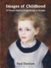 Images of Childhood : A Visual History From Stone to Screen - eBook