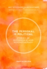 The Personal Is Political : Stories of Difference and Psychotherapy - eBook