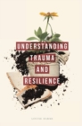 Understanding Trauma and Resilience - eBook