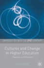 Cultures and Change in Higher Education : Theories and Practices - eBook