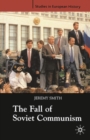 The Fall of Soviet Communism, 1986-1991 - eBook