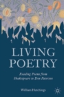 Living Poetry : Reading Poems from Shakespeare to Don Paterson - eBook