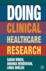 Doing Clinical Healthcare Research : A Survival Guide - eBook