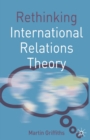 Rethinking International Relations Theory - eBook
