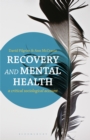 Recovery and Mental Health : A Critical Sociological Account - eBook