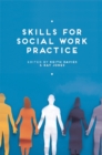 Skills for Social Work Practice - eBook