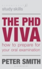 The PhD Viva : How to Prepare for Your Oral Examination - eBook