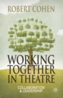 Working Together in Theatre : Collaboration and Leadership - eBook