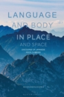 Language and Body in Place and Space : Discourse of Japanese Rock Climbing - eBook