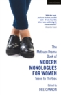 The Methuen Drama Book of Modern Monologues for Women : Teens to Thirties - Book