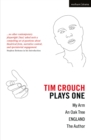 Tim Crouch: Plays One : The Author; England; An Oak Tree; My Arm - Book