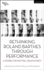 Rethinking Roland Barthes Through Performance : A Desire for Neutral Dramaturgy - eBook