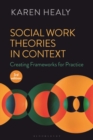 Social Work Theories in Context : Creating Frameworks for Practice - eBook
