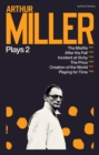 Arthur Miller Plays 2 : The Misfits; After the Fall; Incident at Vichy; the Price; Creation of the World; Playing for Time - eBook