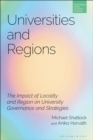Universities and Regions : The Impact of Locality and Region on University Governance and Strategies - eBook
