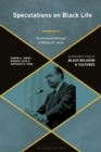 Speculations on Black Life : The Collected Writings of William R. Jones - eBook