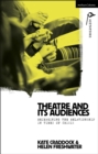 Theatre and its Audiences : Reimagining the Relationship in Times of Crisis - eBook