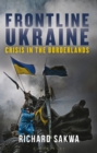 Frontline Ukraine : Crisis in the Borderlands - Book