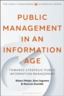Public Management in an Information Age : Towards Strategic Public Information Management - eBook