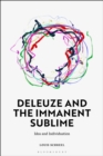 Deleuze and the Immanent Sublime : Idea and Individuation - eBook