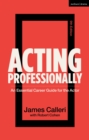 Acting Professionally : An Essential Career Guide for the Actor - eBook