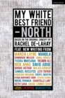My White Best Friend : Volume 2: North - eBook