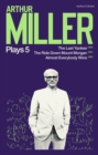 Arthur Miller Plays 5 : The Last Yankee; the Ride Down Mount Morgan; Almost Everybody Wins - eBook