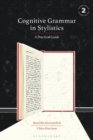 Cognitive Grammar in Stylistics : A Practical Guide - Book