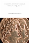 A Cultural History of Marriage in Antiquity - Book