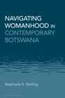 Navigating Womanhood in Contemporary Botswana - eBook